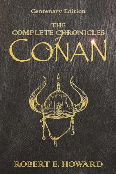 Read The Complete Chronicles of Conan: Centenary Edition online