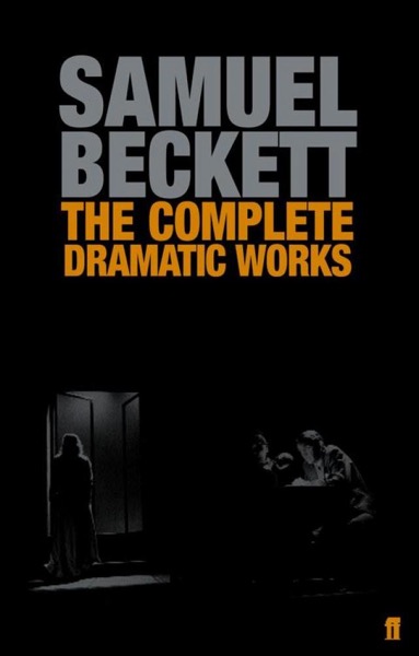 Read The Complete Dramatic Works of Samuel Beckett online