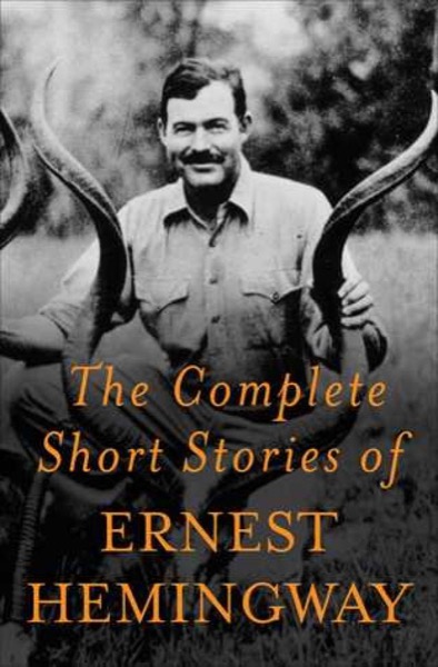 Read The Complete Short Stories of Ernest Hemingway online