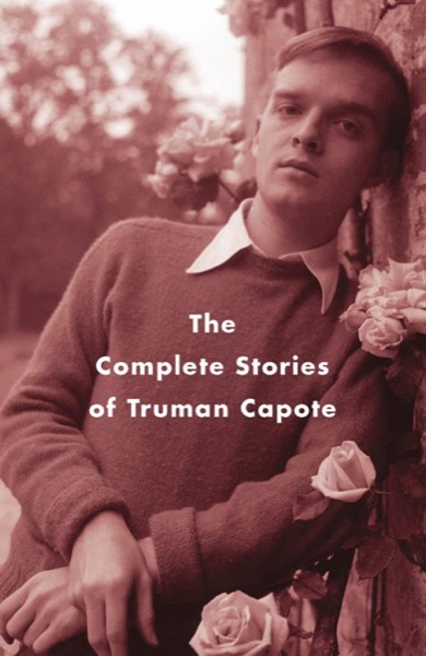 Read The Complete Stories of Truman Capote online