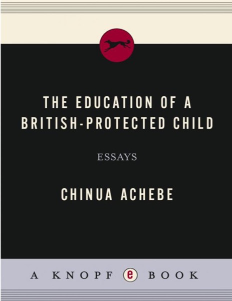 Read The Education of a British-Protected Child: Essays online