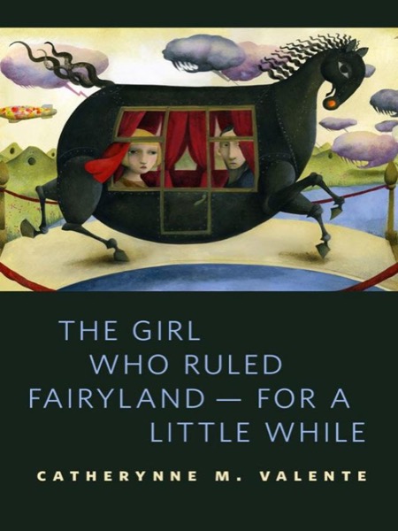 Read The Girl Who Ruled Fairyland - for a Little While online
