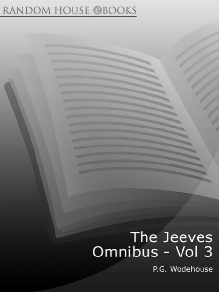 Read The Jeeves Omnibus - Vol 3: The Mating Season / Ring for Jeeves / Very Good, Jeeves online
