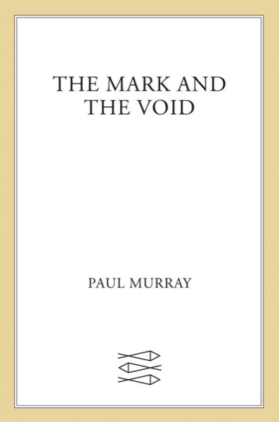 Read The Mark and the Void: A Novel online