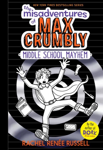 Read The Misadventures of Max Crumbly 2: Middle School Mayhem online