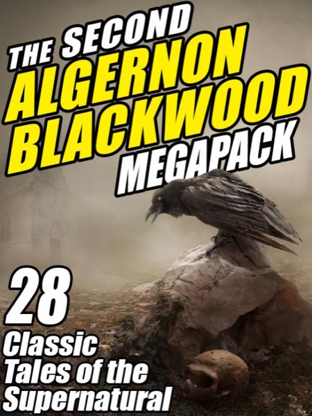 Read The Second Algernon Blackwood Megapack online