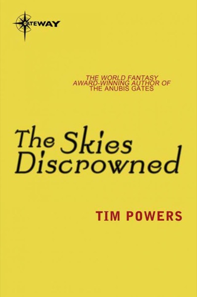 Read The Skies Discrowned and an Epitaph in Rust: The Complete Novels online