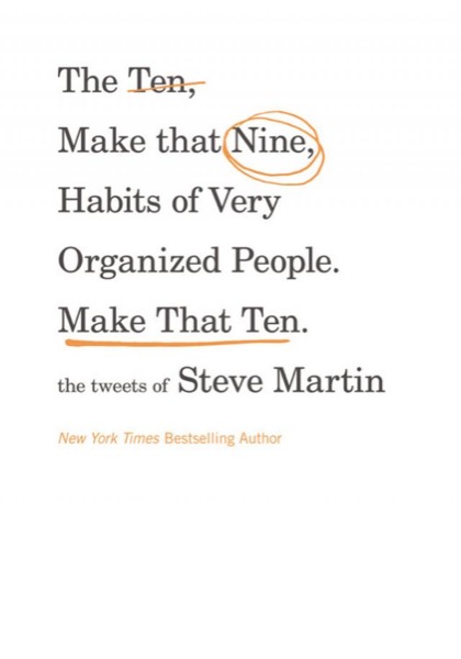Read The Ten, Make That Nine, Habits of Very Organized People. Make That Ten online