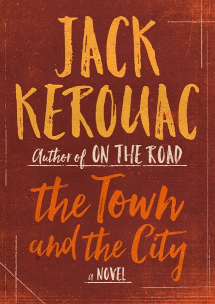 Read The Town and the City: A Novel online