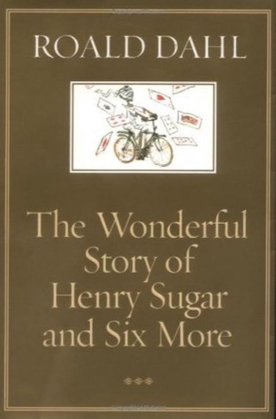 Read The Wonderful Story of Henry Sugar and Six More online