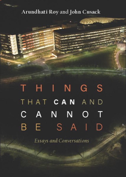 Read Things That Can and Cannot Be Said: Essays and Conversations online