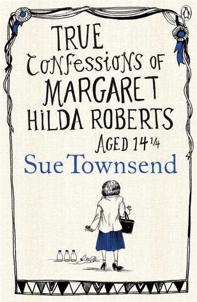 Read True Confessions of Margaret Hilda Roberts Aged 14 ¼ online