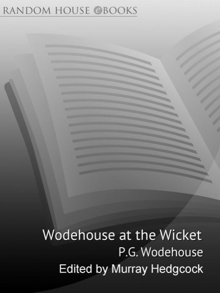 Read Wodehouse at the Wicket: A Cricketing Anthology online