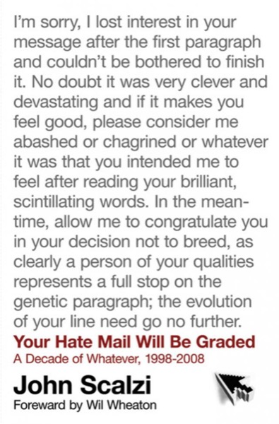Read Your Hate Mail Will Be Graded: A Decade of Whatever, 1998-2008 online